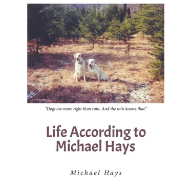 Life According to Michael Hays