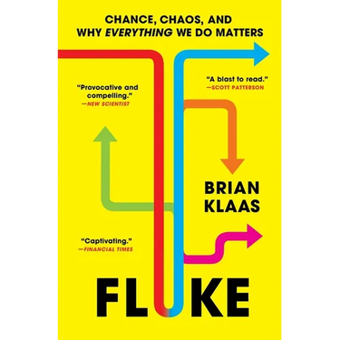 Fluke: Chance, Chaos, and Why Everything We Do Matters