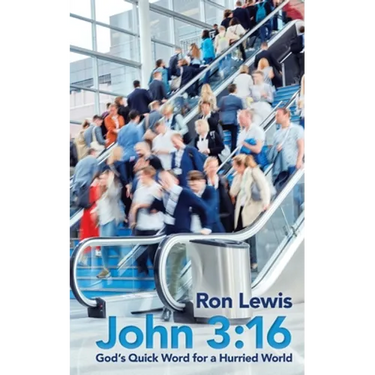 John 3: 16: God's Quick Word for a Hurried World
