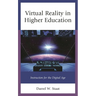 Virtual Reality in Higher Education: Instruction for the Digital Age