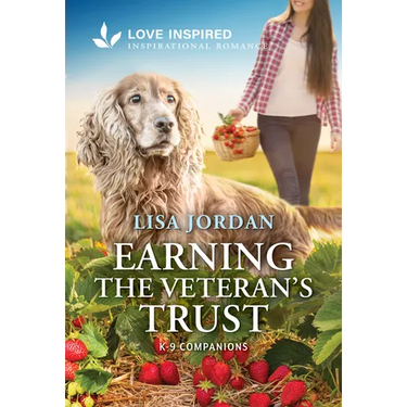 Earning the Veteran's Trust: An Uplifting Inspirational Romance