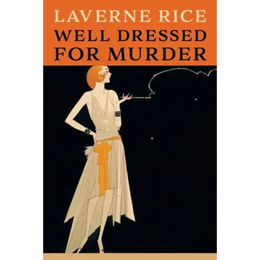 Well Dressed for Murder: (Golden-Age Mystery Reprint)