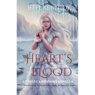 Heart's Blood: also includes The Crown of the Queen