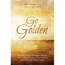 Go Golden: Applying a Universal Religious Teaching and the Ethics of Permaculture to Create a Sustainable, Just, Happier Society