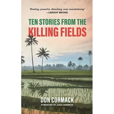 Ten Stories from the Killing Fields: Taken from the Award-Winning Killing Fields, Living Fields