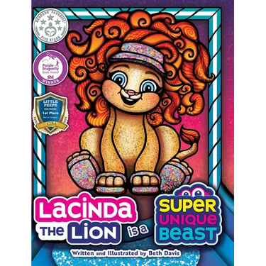 Lacinda the Lion Is a Super Unique Beast: An Empowering Social-Emotional Learning Book for Kids About Building Self-Esteem and Confidence