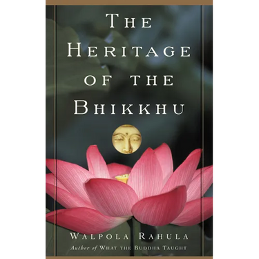 The Heritage of the Bhikkhu: The Buddhist Tradition of Service
