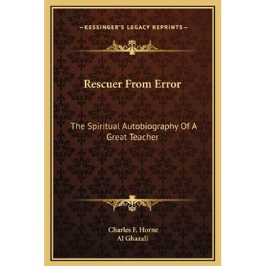 Rescuer From Error: The Spiritual Autobiography Of A Great Teacher