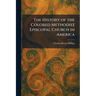 The History of the Colored Methodist Episcopal Church in America