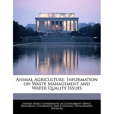 Animal Agriculture: Information on Waste Management and Water Quality Issues