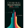Criminal Trajectories: A Developmental Perspective