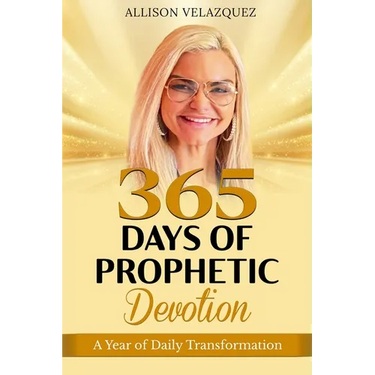 365 Days of Prophetic Devotion: A Year of Daily Transformation
