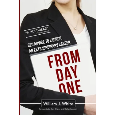 From Day One: Success Secrets for Launching Your Career