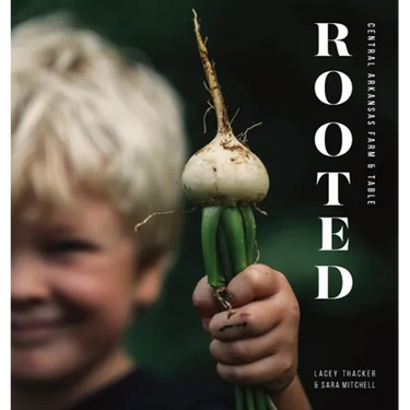 Rooted: Central Arkansas Table & Farm
