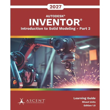 Autodesk Inventor 2027: Introduction to Solid Modeling - Part 2 (Mixed Units)