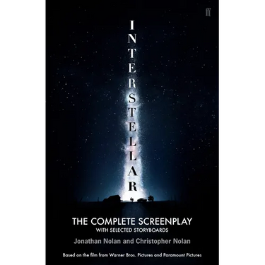 Interstellar: The Complete Screenplay with Selected Storyboards