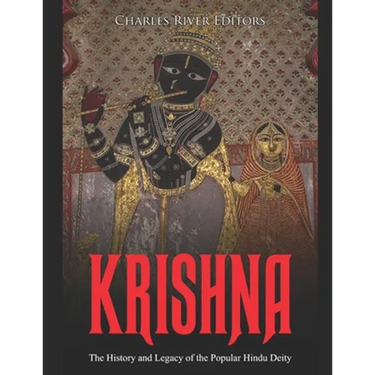 Krishna: The History and Legacy of the Popular Hindu Deity