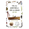 The Little Adventures of Erig the Earwig: A Heartwarming Children's Book About Nature, Friendship, and Tiny Wonders