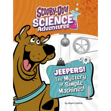 Jeepers! the Mystery of Simple Machines: A Scooby-Doo! Science Adventure