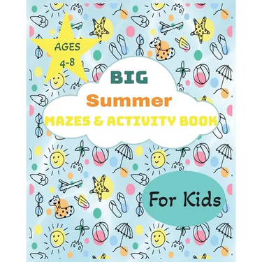 Big Summer Mazes & Activity Book: For Kids 4-8