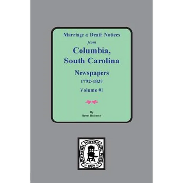 Marriage & Death Notices from Columbia, South Carolina Newspapers, 1792-1839