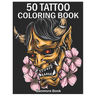 50 Tattoo Coloring Book: An Adult Coloring Book with Awesome and Relaxing Tattoo Designs for Men and Women Coloring Pages