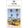 DK Top 10 Los Angeles: Top 10 Lists for Your Perfect Trip, Plus an All-Weather Folded Map