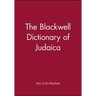 The Blackwell Dictionary of Judaica