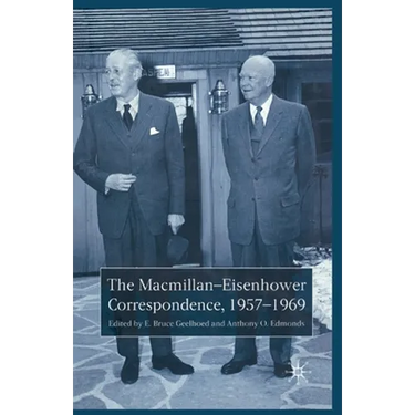 The Macmillan-Eisenhower Correspondence, 1957-69