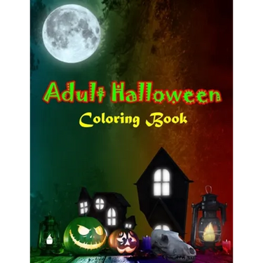 Adult Halloween Coloring Book: New Edition, Unique Designs, Halloween and Haunted Houses, and More