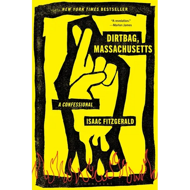 Dirtbag, Massachusetts: A Confessional