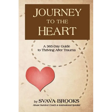 Journey to the Heart: 365-Day Guide to Thriving after Trauma