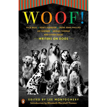 Woof!: Writers on Dogs
