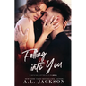 Falling Into You: A Falling Stars Standalone Romance