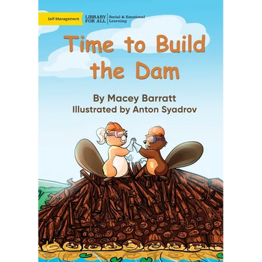 Time to Build the Dam