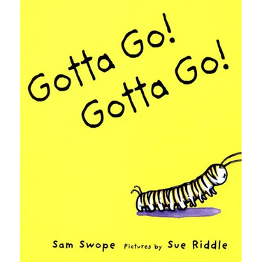 Gotta Go! Gotta Go!: A Picture Book