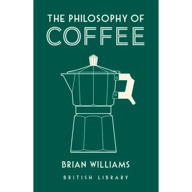 The Philosophy of Coffee