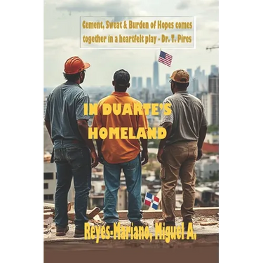 In Duarte's Homeland: A Stage Play in Three Acts