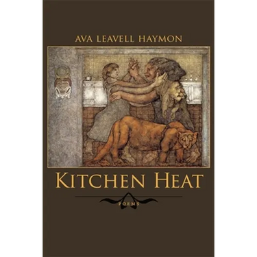 Kitchen Heat: Poems