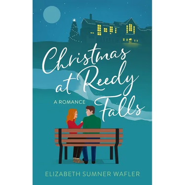 Christmas at Reedy Falls: A Romance