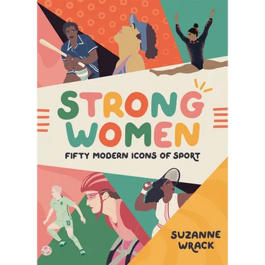 Strong Women: Inspirational Athletes at the Top of Their Game