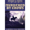 Murdered By Crows