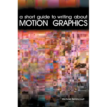 A Short Guide to Writing About Motion Graphics