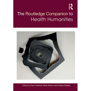 The Routledge Companion to Health Humanities