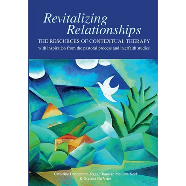 Revitalizing Relationships: The Resources of Contextual Therapy with inspiration from the pastoral process and interfaith studies