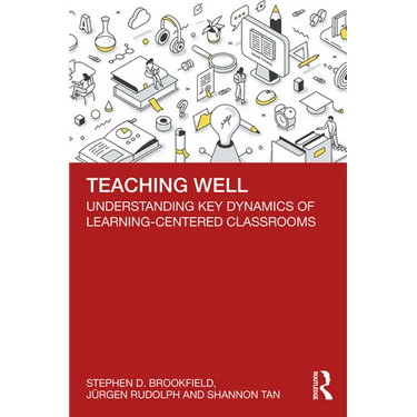 Teaching Well: Understanding Key Dynamics of Learning-Centered Classrooms