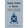 Hawley Families in America: Descendants of Benjamin Hawley of Chester County, Pennsylvania