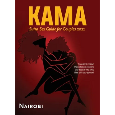 Kama Sutra Sex Guide for Couples 2021: You want to master the best sexual positions and discover new kinky ideas with your partner?