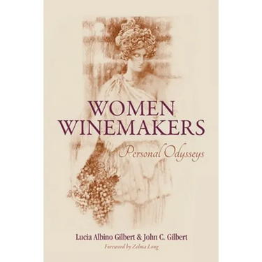 Women Winemakers: Personal Odysseys