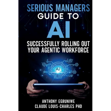 Serious Managers' Guide to Successfully Rolling Out Your Agentic Workforce
